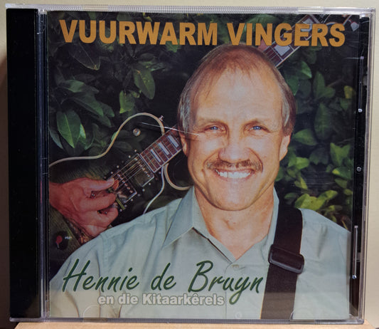 Hennie de Bruyn en die Kitaarkerels - Vuurwarm vingers (cd)