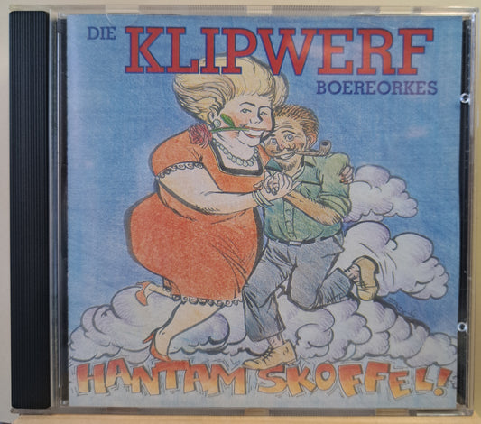 Die Klipwerf Boereorkes  - Hantam Skoffel (cd)