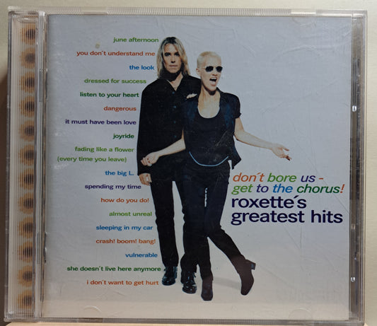 Roxette - Don't bore us get the chorus, Roxette's Greatest Hits (cd)"