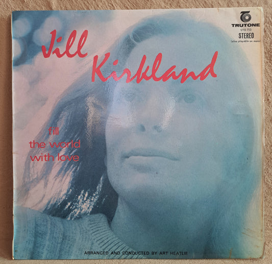 Jill Kirkland - Fill the world with love