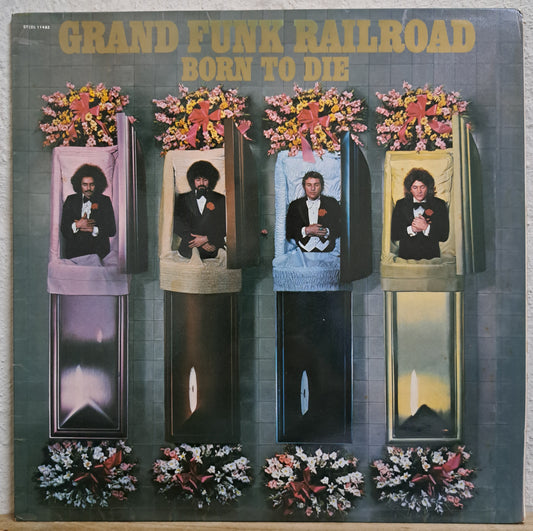 Grand Funk Railroad - Born to die