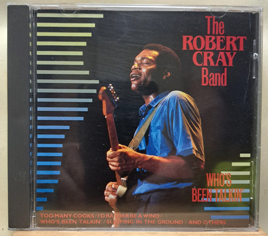The Robert Cray Band - Who's been talking (cd)