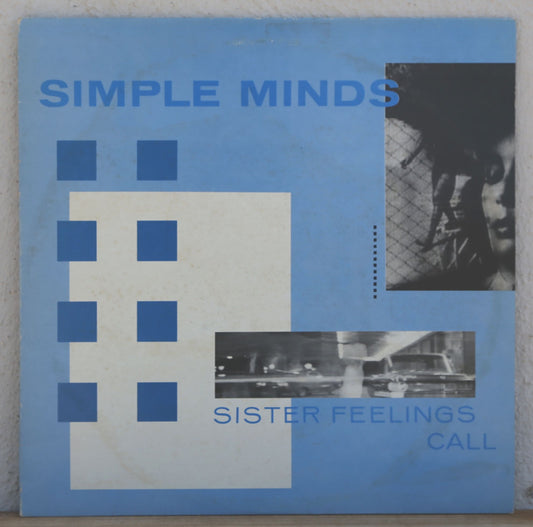 Simple Minds - Sister Feelings Call