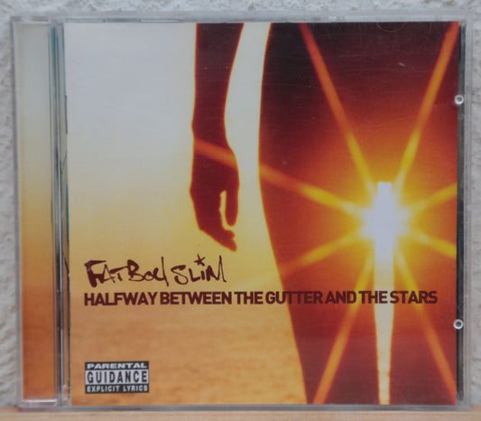 Fat Boy Slim - Halfway between the gutter and the stars